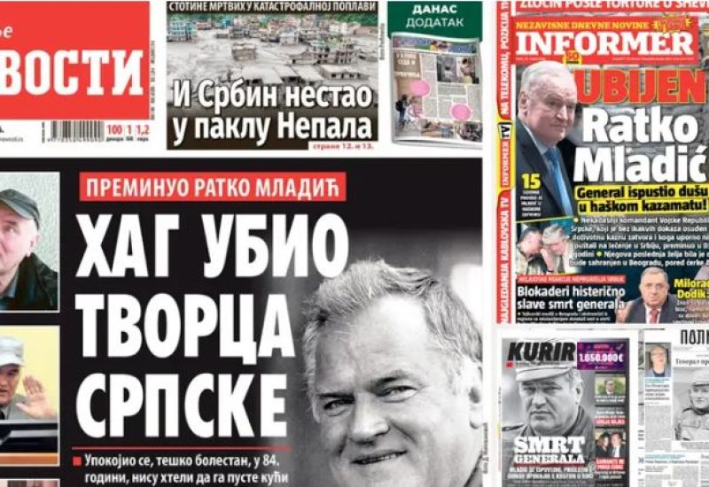 «Ucciso all'Aja»: le prime pagine dei giornali serbi trasformano il boia Mladić in martire ed eroe